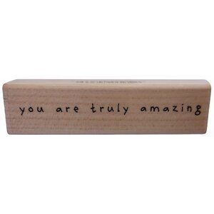 Hero Arts "You Are Truly Amazing" Wood & Rubber Stamp